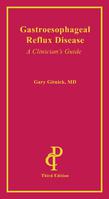 Gastroesophageal Reflux Disease: A Clinician's Guide, 3E Cover