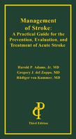 Management of Stroke: A Practical Guide for the Prevention, Evaluation, and Treatment of Acute Stroke, 3E Cover
