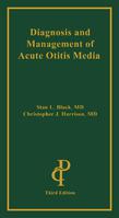 Diagnosis and Management of Acute Otitis Media, 3E Cover