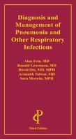 Diagnosis and Management of Pneumonia and Other Respiratory Infections, 3E Cover